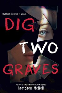 Dig Two Graves by Gretchen McNeil