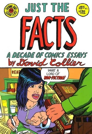 Just the Facts: A Decade of Comic Essays by David Collier