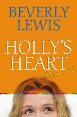 Holly's Heart, Collection 2: Second-Best Friend/Good-Bye, Dressel Hills/Straight-A Teacher/No Guys Pact/Little White Lies by Beverly Lewis