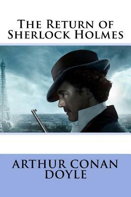 The Return of Sherlock Holmes Arthur Conan Doyle by Arthur Conan Doyle