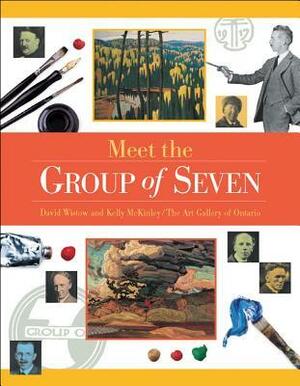 Meet the Group of Seven by Kelly McKinley, Art Gallery of Ontario, David Wistow