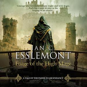 Forge of the High Mage by Ian C. Esslemont