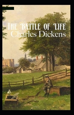 The Battle of Life Illustrated by Charles Dickens