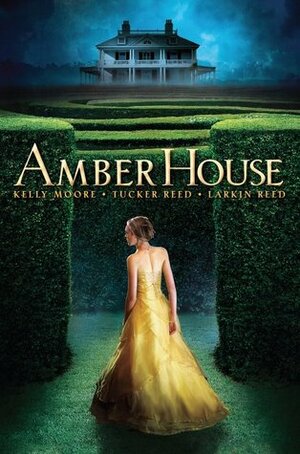 Amber House by Kelly Moore, Larkin Reed, Tucker Reed