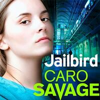 Jailbird by Caro Savage