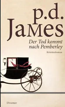Der Tod kommt nach Pemberley by P.D. James