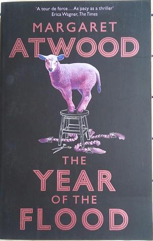 The Year Of The Flood by Atwood, Margaret by Margaret Atwood, Margaret Atwood