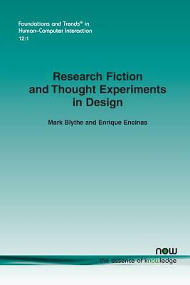 Research Fiction and Thought Experiments in Design by Mark Blythe, Enrique Encinas