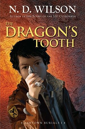 The Dragon's Tooth by N.D. Wilson