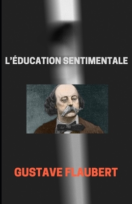 L'Éducation Sentimentale by Gustave Flaubert