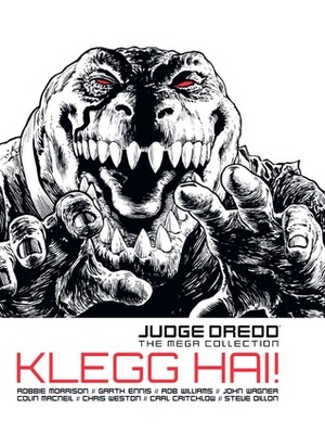 Klegg Hai! by Steve Dillon, Garth Ennis, Robbie Morrison, Chris Weston, Colin MacNeil, John Wagner, Rob Williams, Carl Critchlow