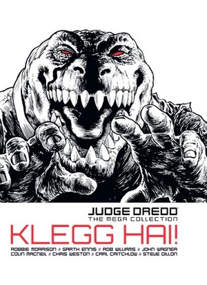 Klegg Hai! by Rob Williams, John Wagner, Chris Weston, Steve Dillon, Robbie Morrison, Garth Ennis, Colin MacNeil, Carl Critchlow