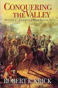 Conquering the Valley: Stonewall Jackson at Port Republic by Robert K. Krick