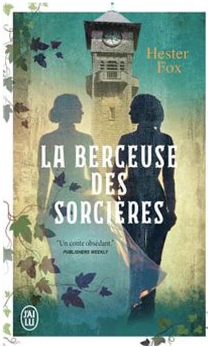 La berceuse des sorcières  by Hester Fox