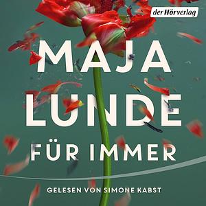 Für Immer by Maja Lunde
