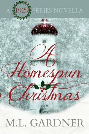 A Homespun Christmas by M.L. Gardner