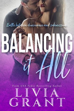 Balancing It All by Livia Grant