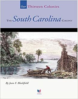 The South Carolina Colony by Jean F. Blashfield