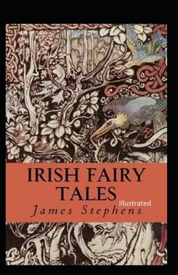 Irish Fairy Tales Illustrated by James Stephens