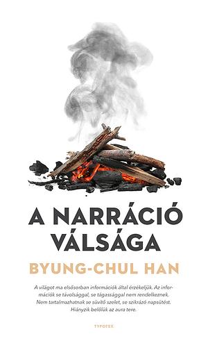 A narráció válsága by Byung-Chul Han