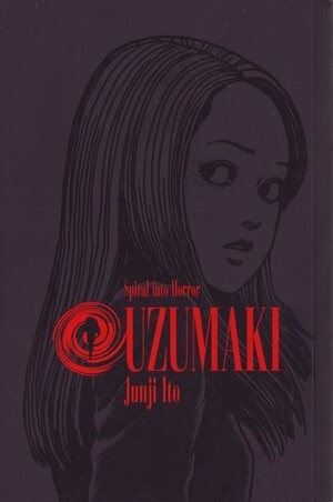 Uzumaki Volume 1: Spiral into Horror by Junji Ito