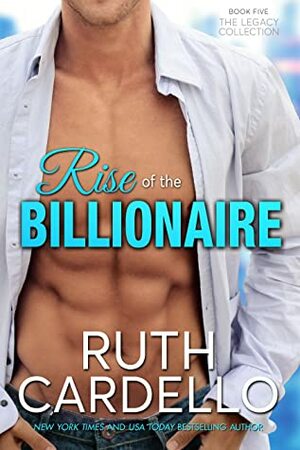 Rise of the Billionaire by Ruth Cardello