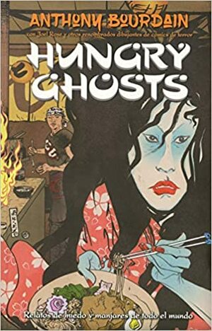 Hungry Ghosts by Joel Rose, Anthony Bourdain
