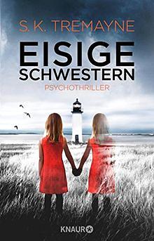 Eisige Schwestern by S.K. Tremayne