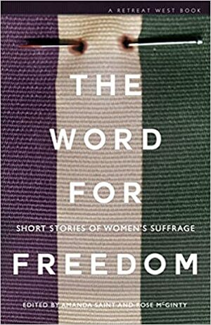 The Word for Freedom by Rose McGinty, Angela Clarke, Amanda Saint