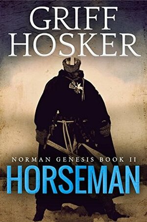 Horseman by Griff Hosker