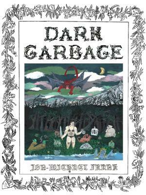 Dark Garbage by Jon-Michael Frank