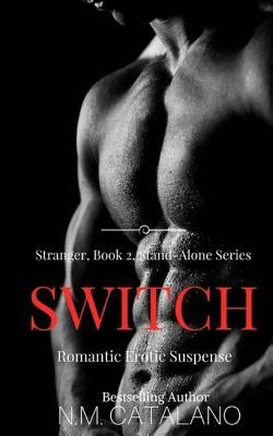 Switch: Stranger Book 2 by N. M. Catalano