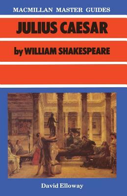 Shakespeare: Julius Caesar by David Elloway