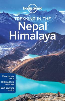 Lonely Planet Trekking in the Nepal Himalaya by Bradley Mayhew, Lonely Planet, Lindsay Brown