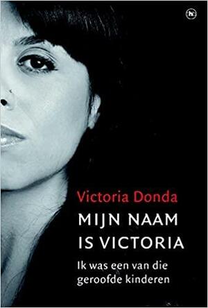 Mijn naam is Victoria by Victoria Donda, Magda Bogin