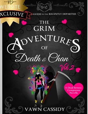 The Grim Adventures of Death & Chan Vol 2 by Vawn Cassidy