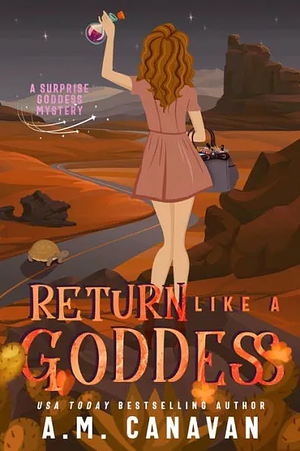 Return Like a Goddess by A.M. Canavan