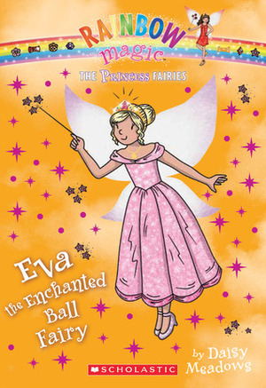 Eva the Enchanted Ball Fairy by Daisy Meadows