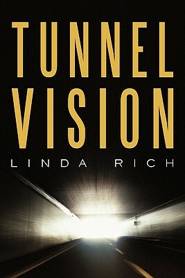 Tunnel Vision by Linda Rich