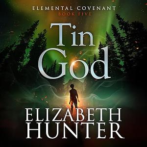 Tin God by Elizabeth Hunter