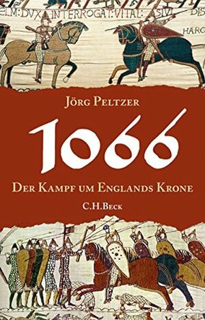 1066: Der Kampf um Englands Krone by Jörg Peltzer