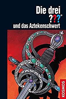 Die drei ??? und das Aztekenschwert by 