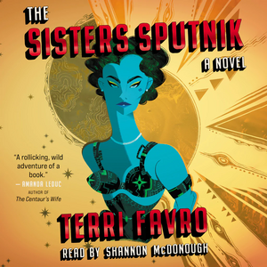 The Sisters Sputnik by Terri Favro