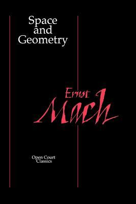 Space and Geometry: In the Light of Physiological, Psychological, and Physical Inquiry by Ernst Mach