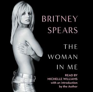 The Woman in Me by Britney Spears