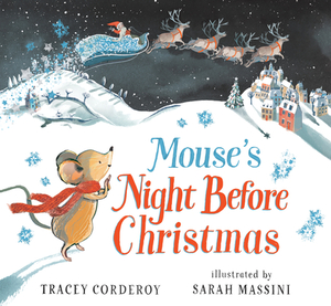 Mouse's Night Before Christmas by Tracey Corderoy