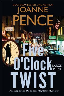 Five O'Clock Twist [Large Print]: An Inspector Rebecca Mayfield Mystery by Joanne Pence