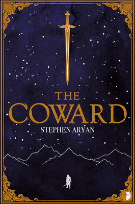 The Coward: Book I of the Quest for Heroes by Stephen Aryan