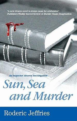 Sun, Sea and Murder by Roderic Jeffries