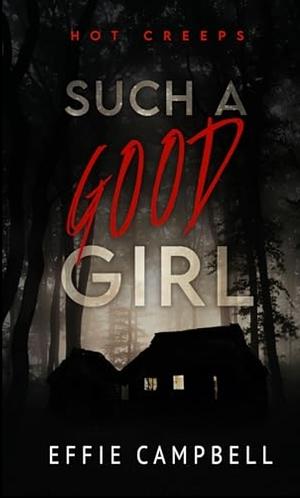 Such a Good Girl by Effie Campbell